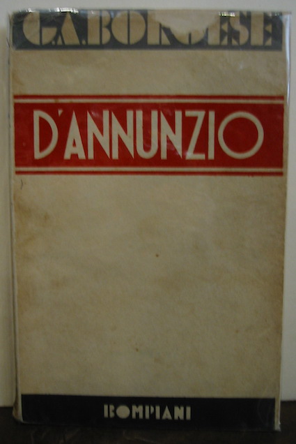 G.A. Borgese Gabriele D'Annunzio (da Primo Vere a Fedra) 1932 Milano Valentino Bompiani & C.